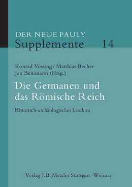 Abbildung von Vössing / Becher | Die Germanen und das Römische Reich | 1. Auflage | 2024 | beck-shop.de