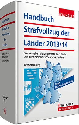 Abbildung von Walhalla Fachredaktion | Handbuch Strafvollzug der Länder Ausgabe 2013/2014 | 5. Auflage | 2013 | beck-shop.de