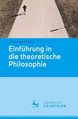 Abbildung von Hübner | Einführung in die theoretische Philosophie | 1. Auflage | 2015 | beck-shop.de