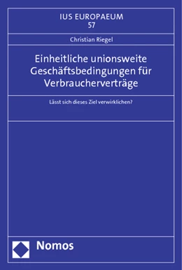 Abbildung von Riegel | Einheitliche unionsweite Geschäftsbedingungen für Verbraucherverträge | 1. Auflage | 2013 | 57 | beck-shop.de