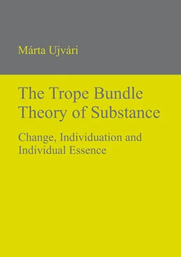 Abbildung von Ujvári | The Trope Bundle Theory of Substance | 1. Auflage | 2012 | beck-shop.de