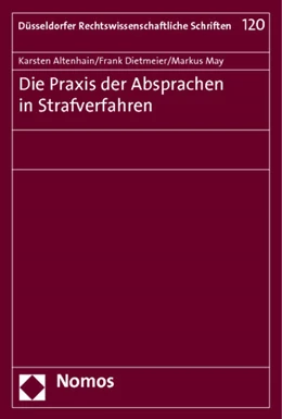 Abbildung von Altenhain / Dietmeier | Die Praxis der Absprachen in Strafverfahren | 1. Auflage | 2013 | 120 | beck-shop.de