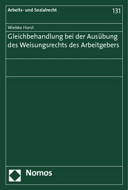 Abbildung von Horst | Gleichbehandlung bei der Ausübung des Weisungsrechts des Arbeitgebers | 1. Auflage | 2013 | 131 | beck-shop.de