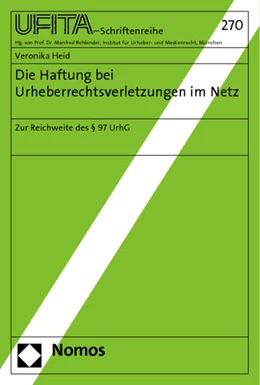 Abbildung von Heid | Die Haftung bei Urheberrechtsverletzungen im Netz | 1. Auflage | 2013 | 270 | beck-shop.de