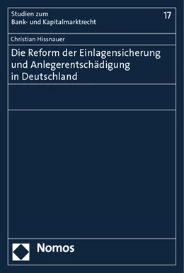 Abbildung von Hissnauer | Die Reform der Einlagensicherung und Anlegerentschädigung in Deutschland | 1. Auflage | 2013 | 17 | beck-shop.de