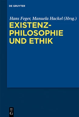 Abbildung von Feger / Hackel | Existenzphilosophie und Ethik | 1. Auflage | 2013 | beck-shop.de