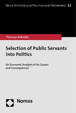Abbildung von Braendle | Selection of Public Servants into Politics | 1. Auflage | 2014 | 12 | beck-shop.de