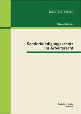 Abbildung von Schaffer | Sonderkündigungsschutz im Arbeitsrecht | 1. Auflage | 2013 | beck-shop.de