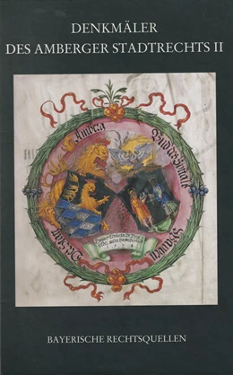 Abbildung von Laschinger, Johannes | Denkmäler des Amberger Stadtrechts Bd. 2: 1453 -1556 | 1. Auflage | 2004 | Band 3/2 | beck-shop.de