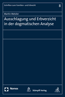 Abbildung von Metzler | Ausschlagung und Erbverzicht in der dogmatischen Analyse | 1. Auflage | 2013 | 8 | beck-shop.de