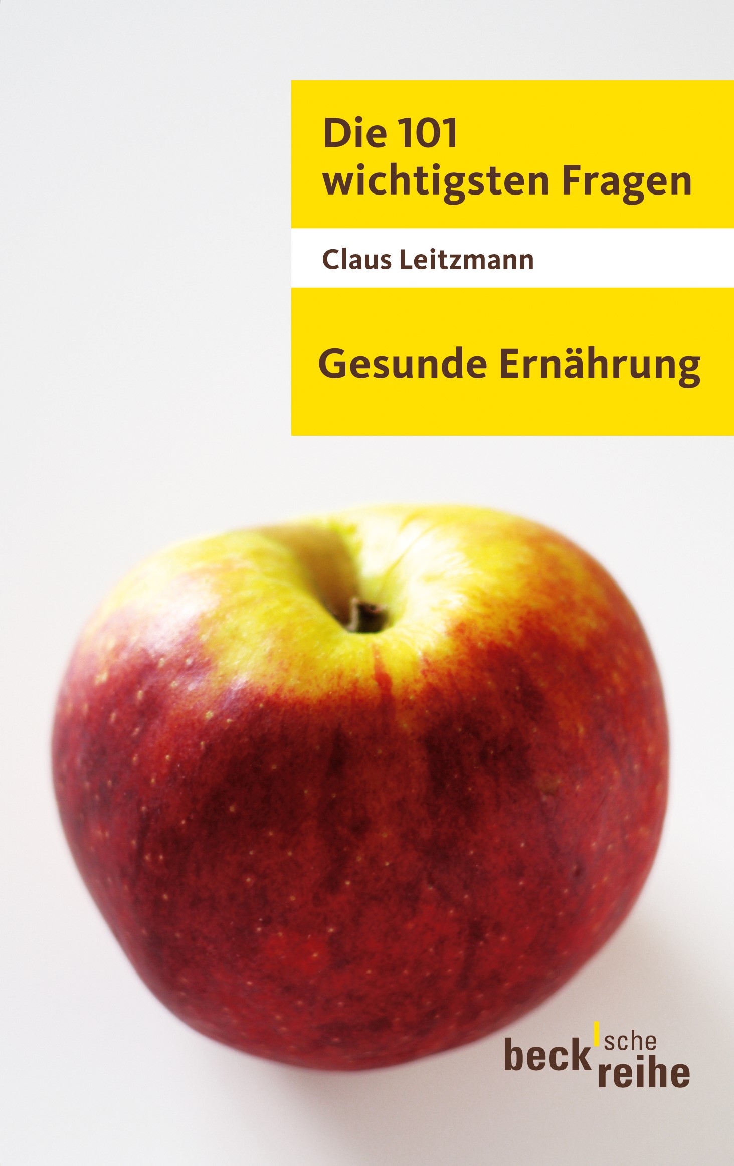 Cover: Leitzmann, Claus, Die 101 wichtigsten Fragen - Gesunde Ernährung