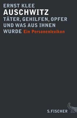 Abbildung von Klee | Auschwitz – Täter, Gehilfen, Opfer und was aus ihnen wurde | 2. Auflage | 2013 | beck-shop.de