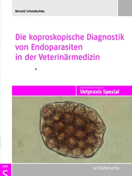 Abbildung von Schmäschke | Die koproskopische Diagnostik von Endoparasiten in der Veterinärmedizin | 1. Auflage | 2013 | beck-shop.de
