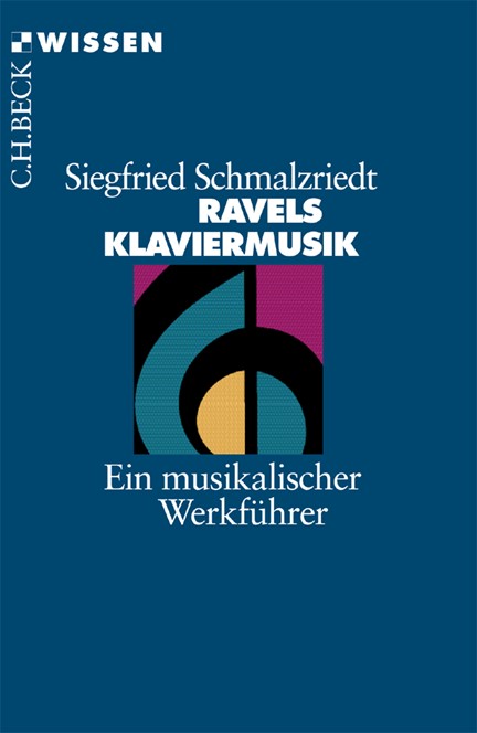 Cover: Siegfried Schmalzriedt, Ravels Klaviermusik