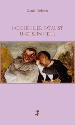 Abbildung von Diderot | Jacques der Fatalist und sein Herr | 1. Auflage | 2013 | beck-shop.de