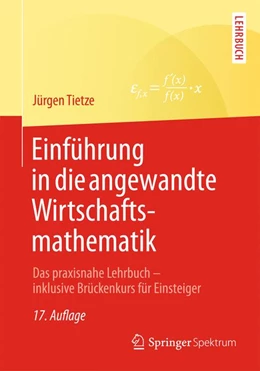 Abbildung von Tietze | Einführung in die angewandte Wirtschaftsmathematik | 1. Auflage | 2013 | beck-shop.de