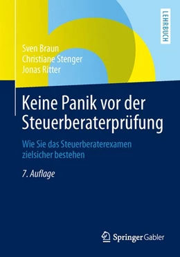 Abbildung von Braun / Stenger | Keine Panik vor der Steuerberaterprüfung | 7. Auflage | 2014 | beck-shop.de