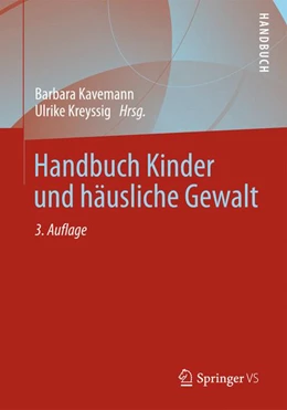Abbildung von Kavemann / Kreyssig | Handbuch Kinder und häusliche Gewalt | 3. Auflage | 2013 | beck-shop.de