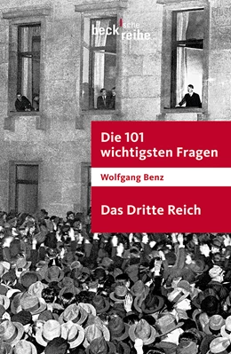 Abbildung von Benz, Wolfgang | Die 101 wichtigsten Fragen - Das Dritte Reich | 3. Auflage | 2013 | 1701 | beck-shop.de