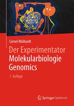 Abbildung von Mülhardt | Der Experimentator Molekularbiologie / Genomics | 7. Auflage | 2013 | beck-shop.de