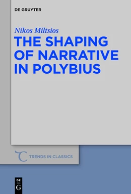 Abbildung von Miltsios | The Shaping of Narrative in Polybius | 1. Auflage | 2013 | beck-shop.de