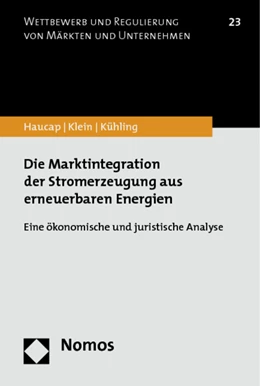 Abbildung von Haucap / Klein | Die Marktintegration der Stromerzeugung aus erneuerbaren Energien | 1. Auflage | 2013 | 23 | beck-shop.de