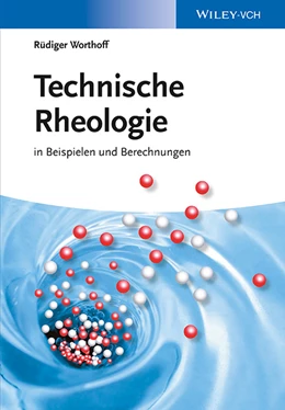 Abbildung von Worthoff | Technische Rheologie | 1. Auflage | 2013 | beck-shop.de