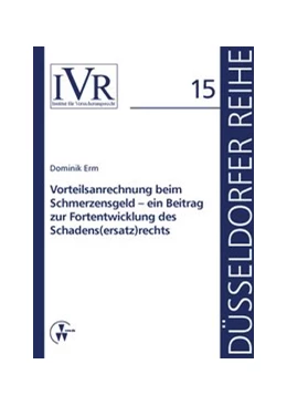 Abbildung von Looschelders / Erm | Vorteilsanrechnung beim Schmerzensgeld - ein Beitrag zur Fortentwicklung des Schadens(ersatz)rechts | 1. Auflage | 2013 | 15 | beck-shop.de