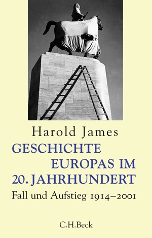 Cover: Harold James, Geschichte Europas im 20. Jahrhundert