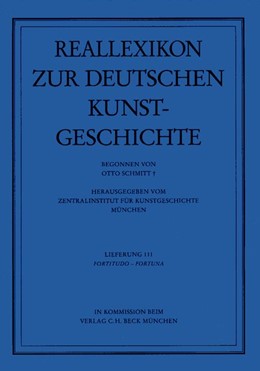 Cover: Schmitt, Otto, Reallexikon Dt. Kunstgeschichte  111. Lieferung: Fortitudo - Fortuna