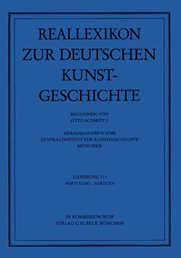 Abbildung von Schmitt, Otto | Reallexikon Dt. Kunstgeschichte 111. Lieferung: Fortitudo - Fortuna | 1. Auflage | 2005 | beck-shop.de