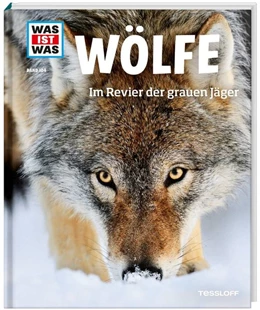 Abbildung von Meyer | WAS IST WAS Band 104 Wölfe. Im Revier der grauen Jäger | 1. Auflage | 2015 | beck-shop.de