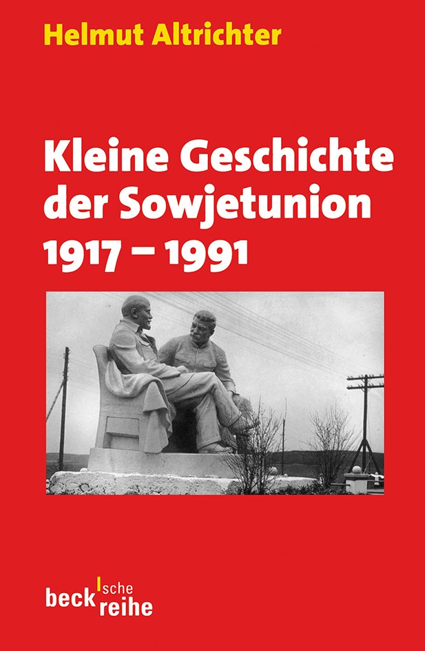Cover: Altrichter, Helmut, Kleine Geschichte der Sowjetunion 1917-1991