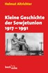 Cover: Altrichter, Helmut, Kleine Geschichte der Sowjetunion 1917-1991