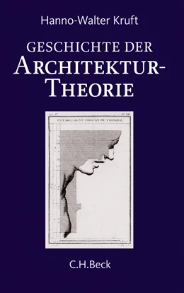 Abbildung von Kruft, Hanno-Walter | Geschichte der Architekturtheorie | 6. Auflage | 2013 | beck-shop.de