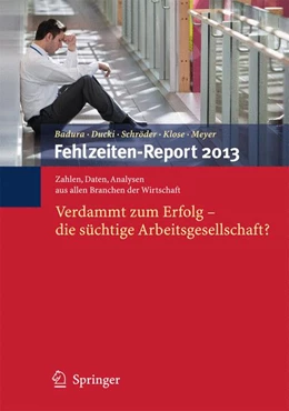 Abbildung von Badura / Ducki | Fehlzeiten-Report 2013 | 1. Auflage | 2013 | 2013 | beck-shop.de