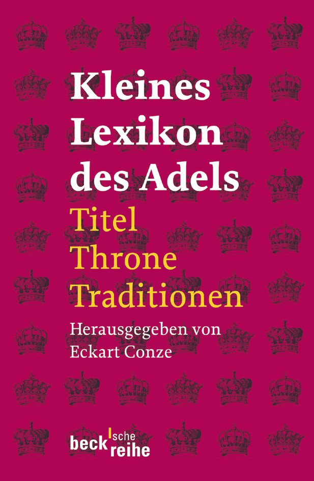 Cover: Conze, Eckart, Kleines Lexikon des Adels
