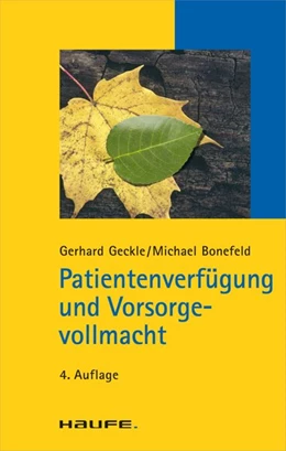 Abbildung von Geckle / Bonefeld | Patientenverfügung und Vorsorgevollmacht | 4. Auflage | 2013 | beck-shop.de