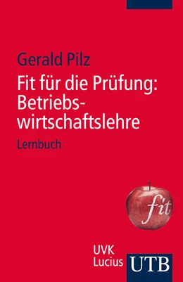 Abbildung von Pilz | Fit für die Prüfung: Betriebswirtschaftslehre | 1. Auflage | 2013 | 3963 | beck-shop.de