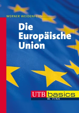 Abbildung von Weidenfeld | Die Europäische Union | 1. Auflage | 2013 | beck-shop.de
