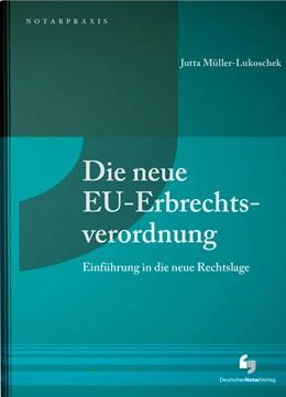 Abbildung von Müller-Lukoschek | Die neue EU-Erbrechtsverordnung | 1. Auflage | 2013 | beck-shop.de