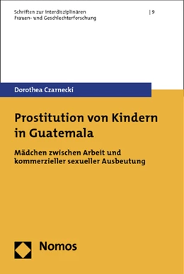 Abbildung von Czarnecki | Prostitution von Kindern in Guatemala | 1. Auflage | 2013 | 9 | beck-shop.de