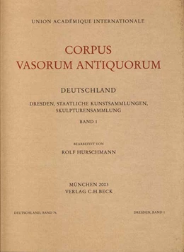 Abbildung von Hurschmann, Rolf / Knoll, Kordelia | Corpus Vasorum Antiquorum Deutschland Bd. 76 Dresden Bd. I | 1. Auflage | 2003 | Band 76 | beck-shop.de