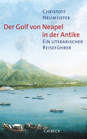 Cover: Christoff Neumeister, Der Golf von Neapel in der Antike