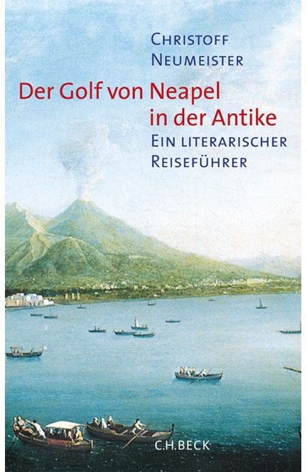 Cover: Christoff Neumeister, Der Golf von Neapel in der Antike