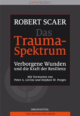 Abbildung von Scaer | Das Trauma-Spektrum | 1. Auflage | 2014 | beck-shop.de