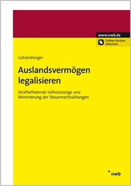 Abbildung von Götzenberger | Auslandsvermögen legalisieren | 1. Auflage | 2014 | beck-shop.de