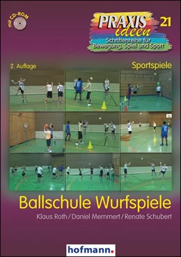 Abbildung von Roth / Memmert | Ballschule Wurfspiele | 2. Auflage | 2013 | beck-shop.de