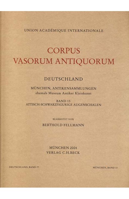 Cover: , Corpus Vasorum Antiquorum Deutschland Bd. 77  München XIII: Attisch-Schwarzfigurige Augenschalen