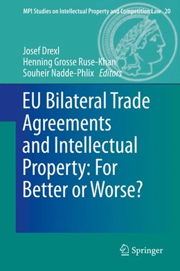 Abbildung von Drexl / Grosse Ruse - Khan | EU Bilateral Trade Agreements and Intellectual Property: For Better or Worse? | 1. Auflage | 2013 | 20 | beck-shop.de